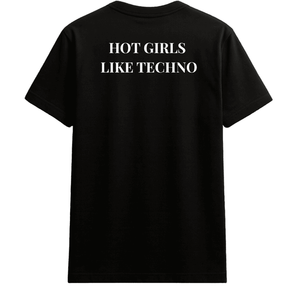 T-shirt « HOT GIRLS LIKE TECHNO »– Act I: Genesis
