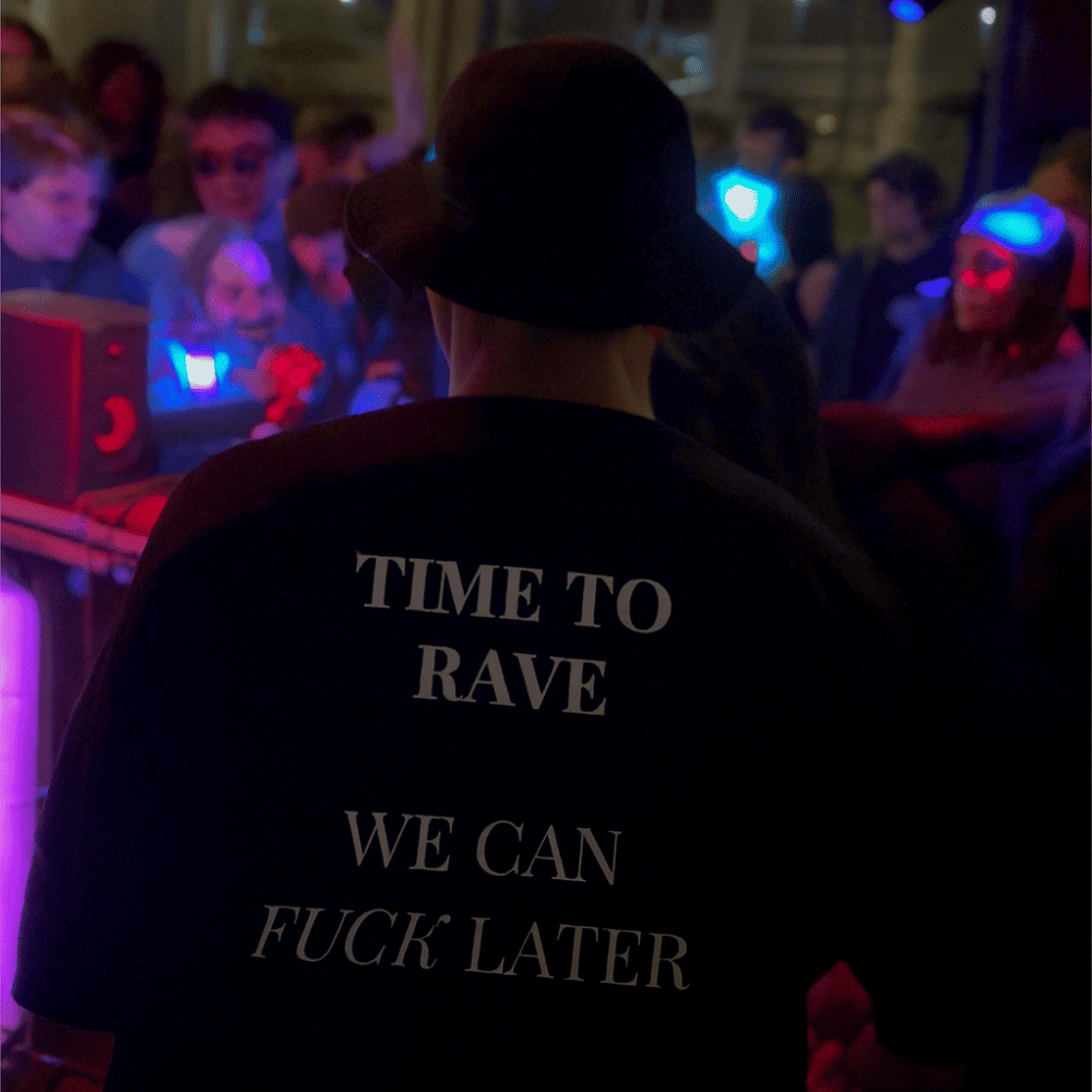 T-shirt “TIME TO RAVE – WE CAN FUCK LATER” – Act I: Genesis