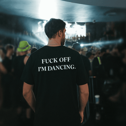 T-shirt “FUCK OFF I’M DANCING.” – Act I: Genesis