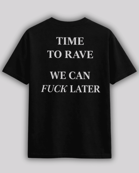 TIME TO RAVE - Tee