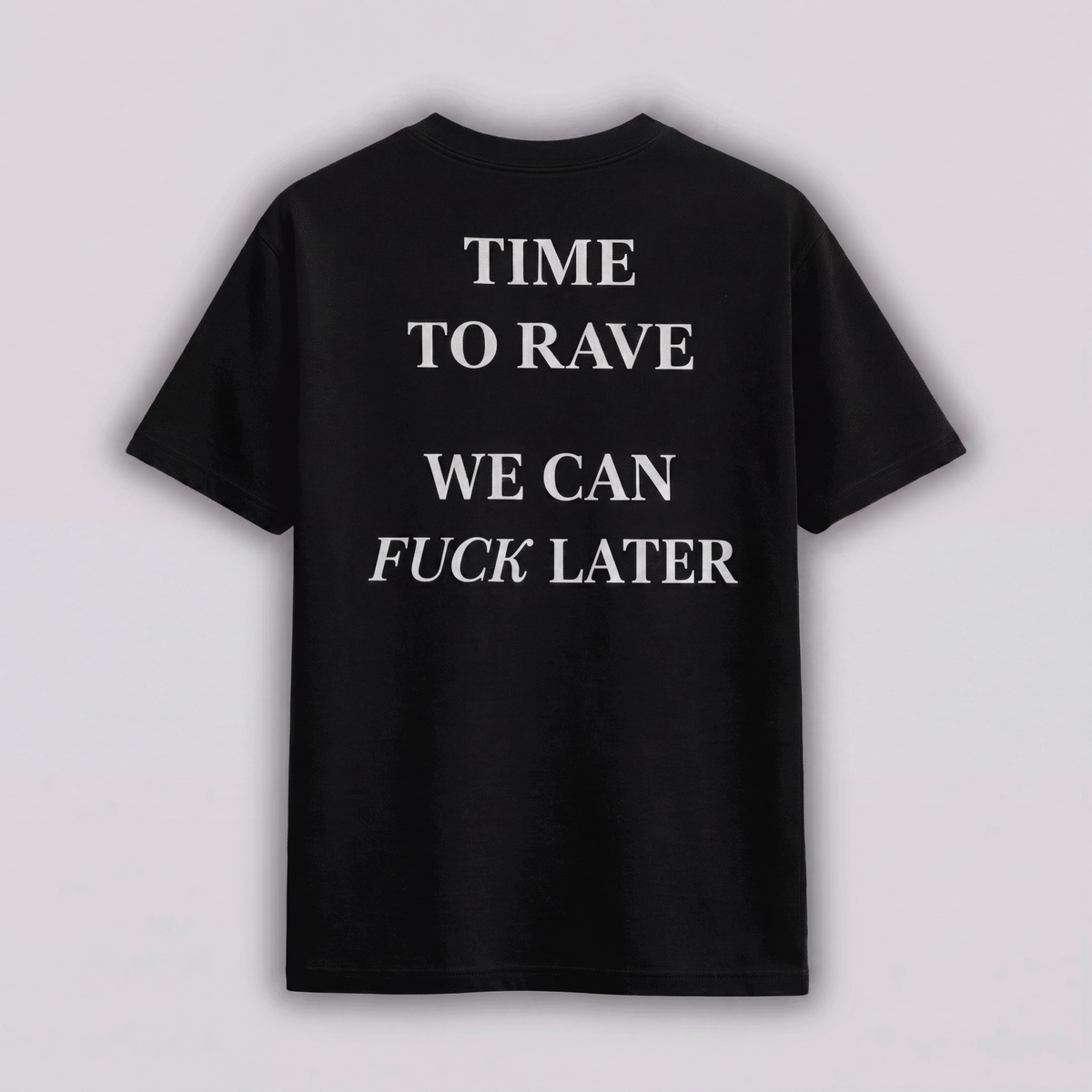 TIME TO RAVE - Tee