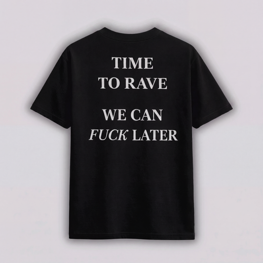 TIME TO RAVE - Tee
