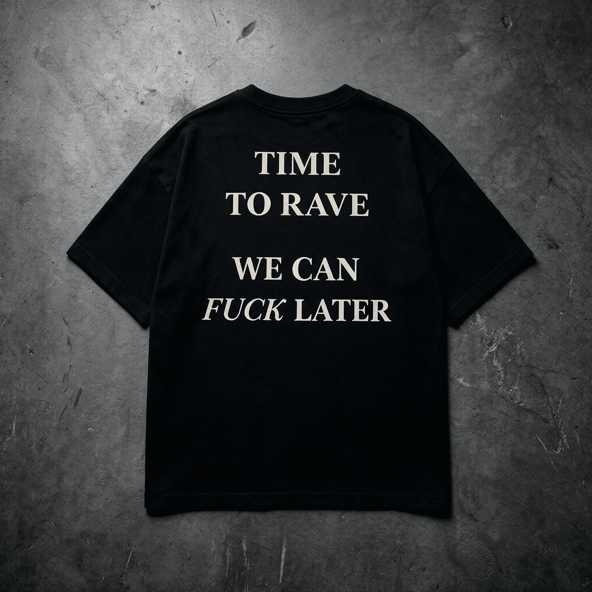 TIME TO RAVE - Tee